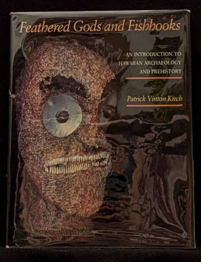 Item #006457 Feathered Gods and Fishhooks: An Introduction to Hawaiian Archaeology and Prehistory. Patrick Vinton Kirch.