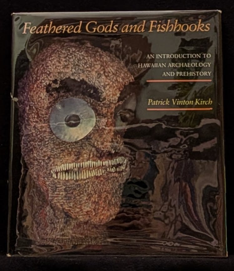 Item #006457 Feathered Gods and Fishhooks: An Introduction to Hawaiian Archaeology and Prehistory. Patrick Vinton Kirch.