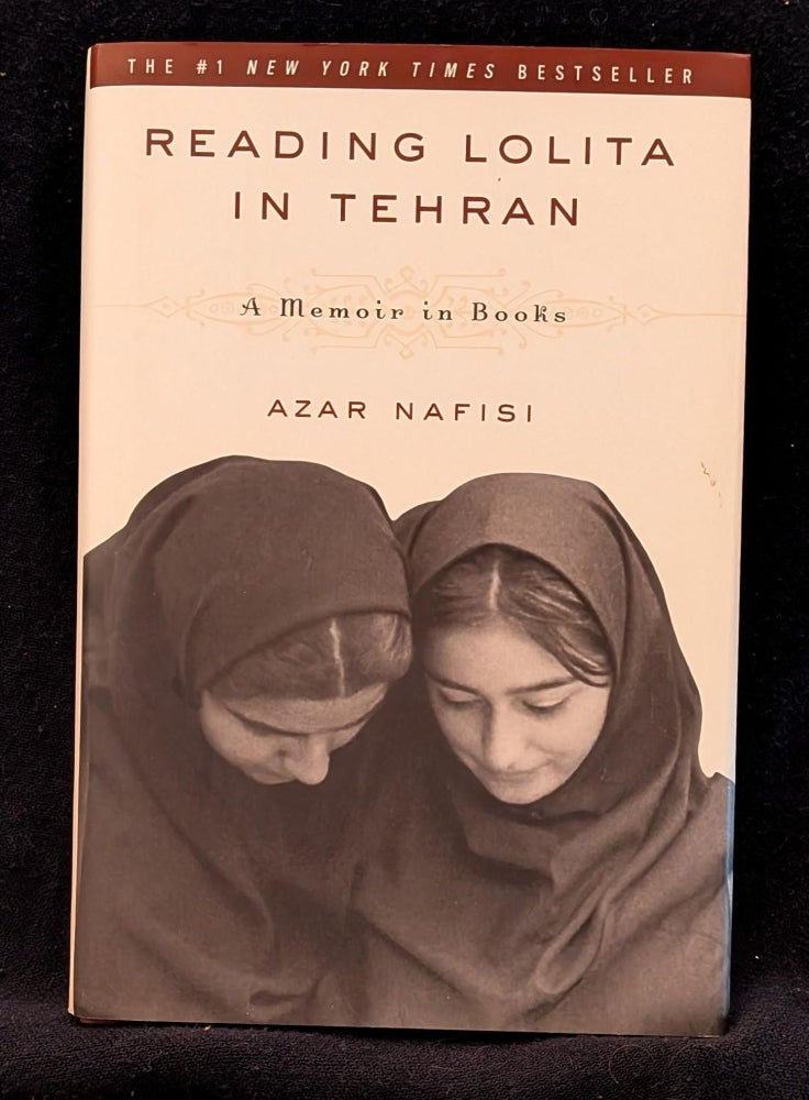 Item #006475 Reading Lolita in Tehran: A Memoir in Books. Azar Nafisi.