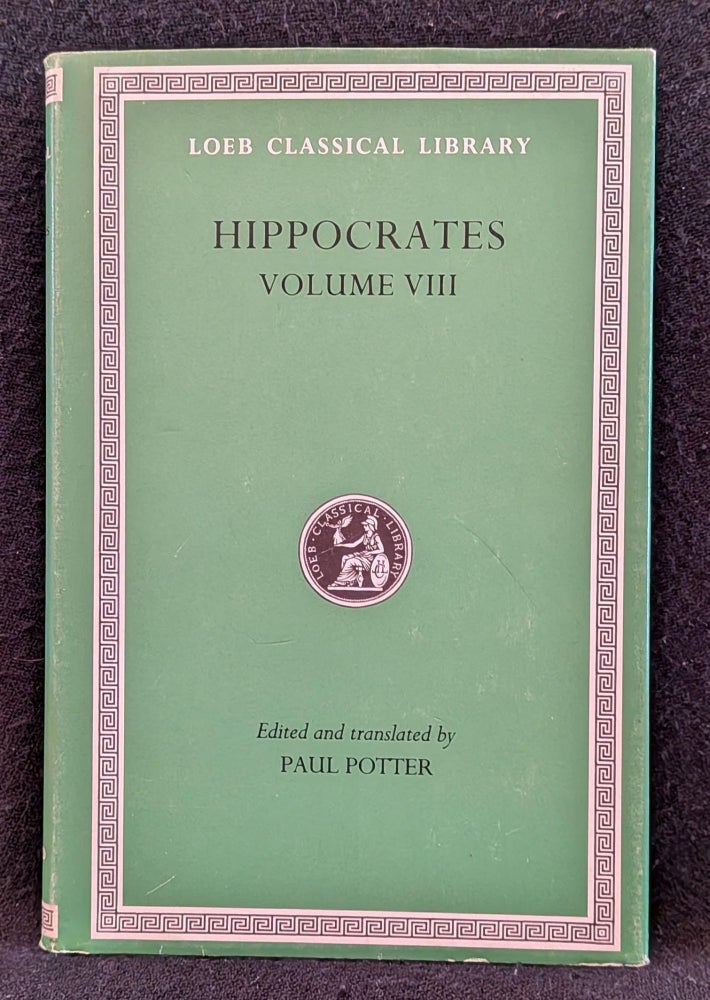 Item #006575 Hippocrates, Volume VIII: Places in Man. Glands. Fleshes. Prorrhetic 1-2. Physician. Use of Liquids. Ulcers. Haemorrhoids and Fistulas. Hippocrates.