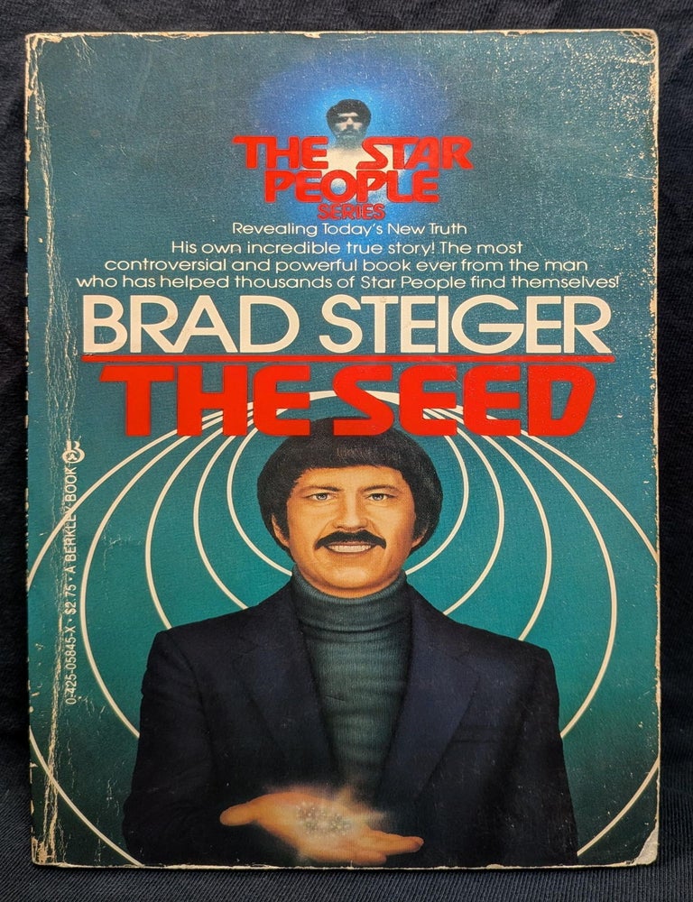 Item #006599 The Seed. Brad Steiger.
