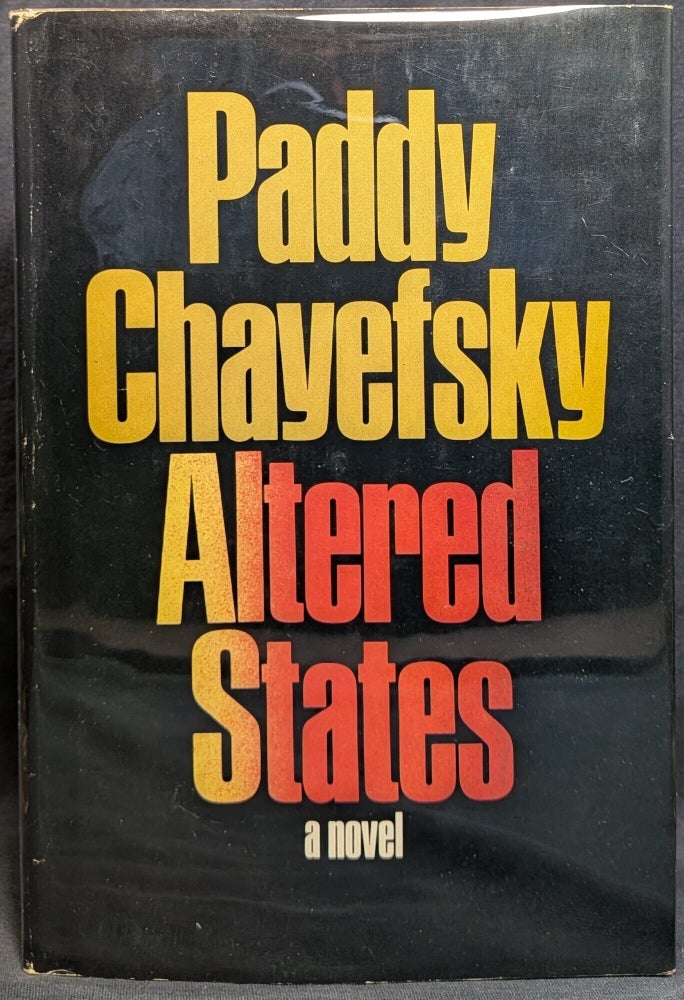 Item #006675 Altered States. Paddy Chayefsky.