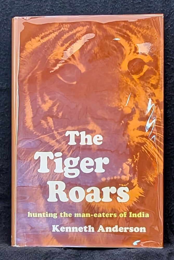 Item #006705 The Tiger Roars. Kenneth Anderson.