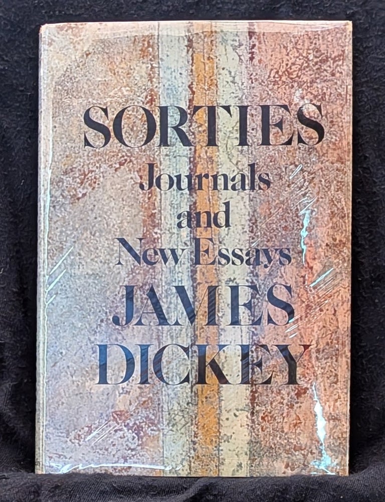 Item #006720 Sorties: Journals and New Essays. James Dickey.