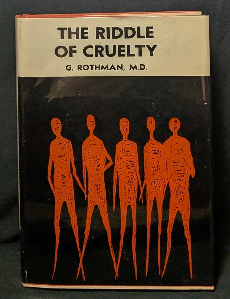 Item #006728 Riddle of Cruelty. G. Rothman.