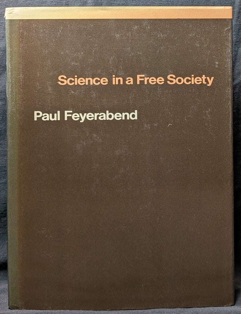 Item #006733 Science in a Free Society. Paul Feyerabend.