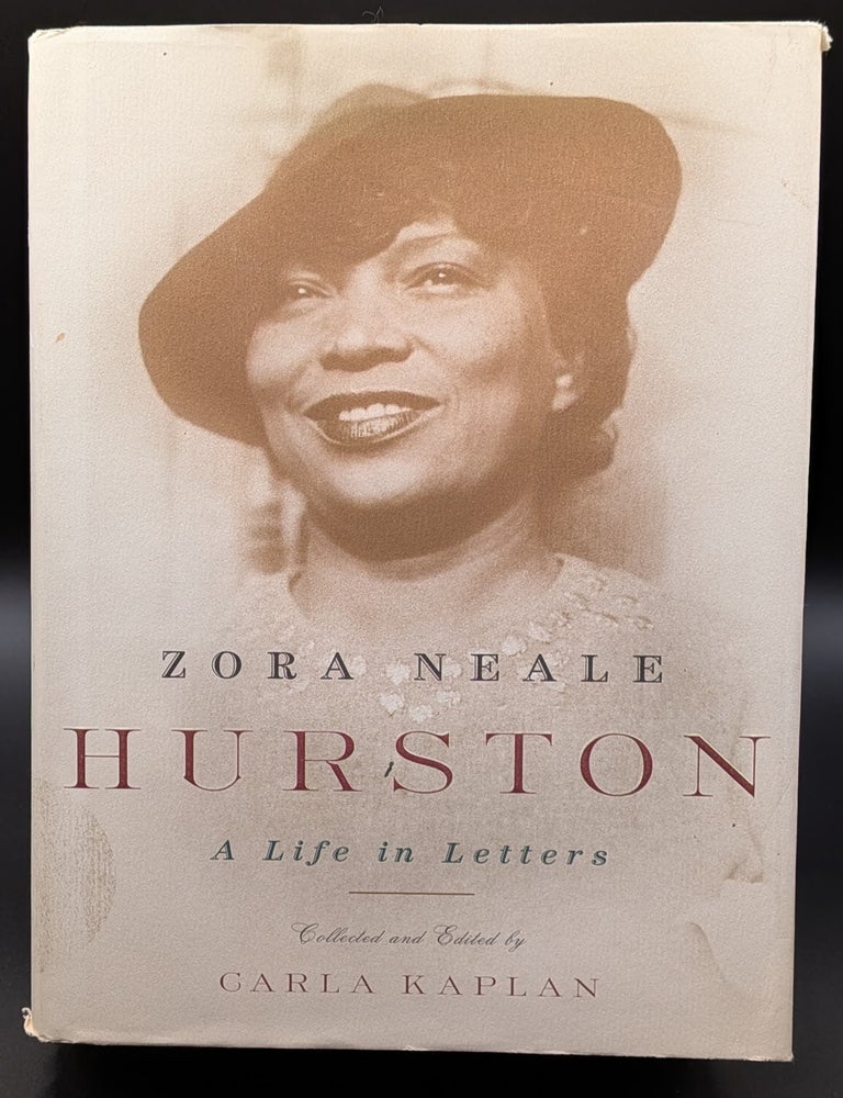 Item #006824 Zora Neale Hurston: A Life in Letters. Carla Kaplan Ph D.
