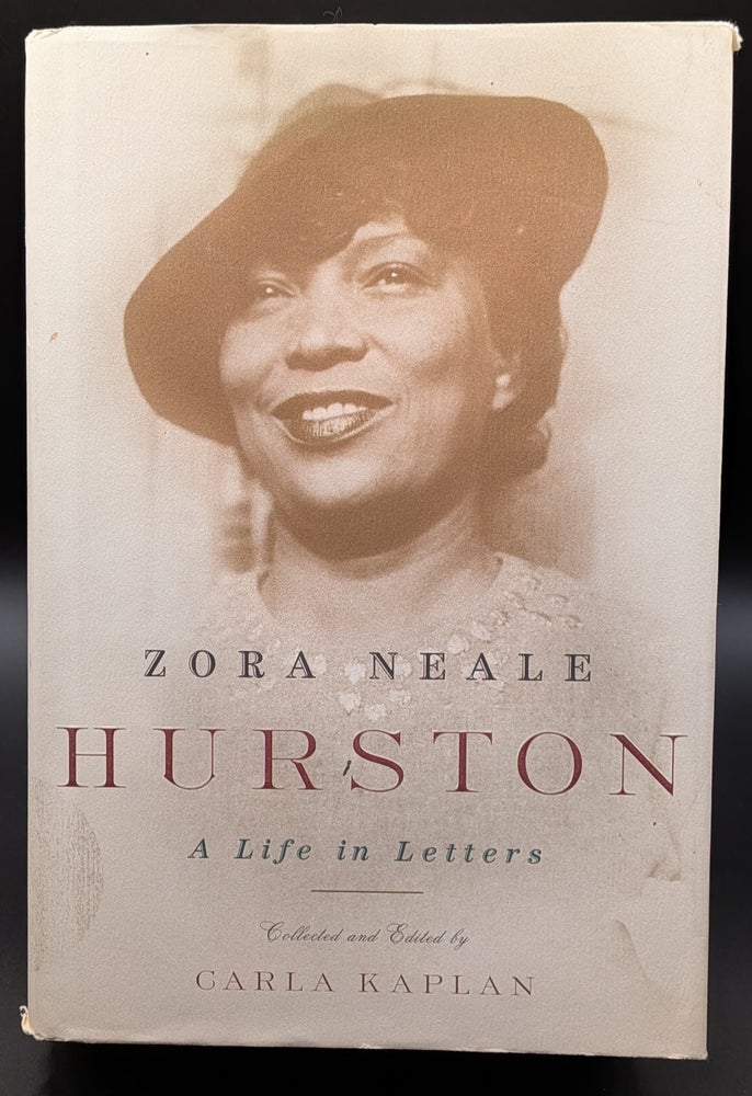 Item #006824 Zora Neale Hurston: A Life in Letters. Carla Kaplan Ph D.