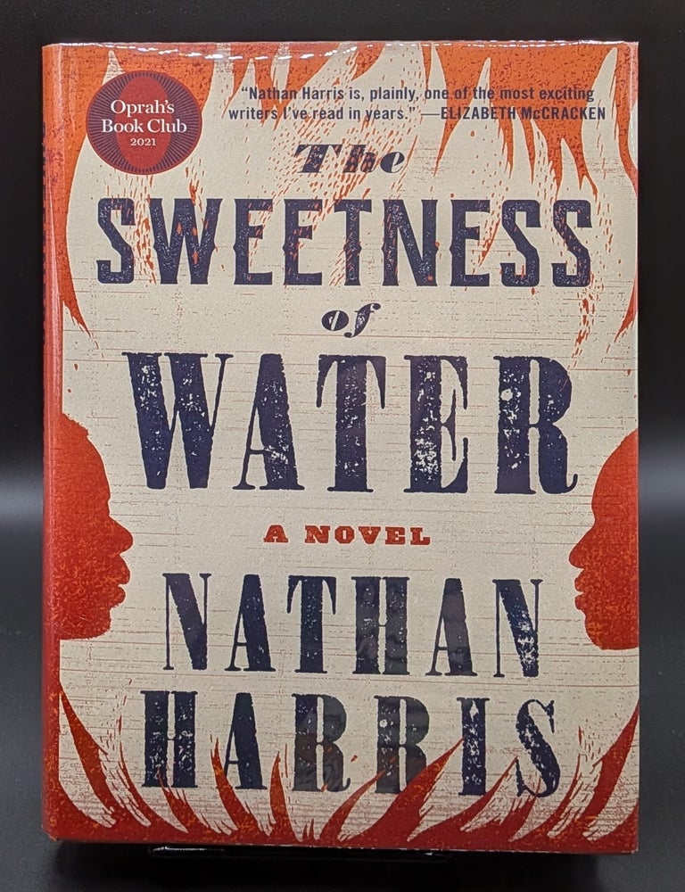 Item #006860 The Sweetness of Water: A Novel. Nathan Harris.