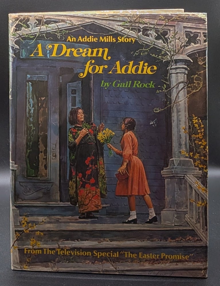 Item #006924 A Dream for Addie. Gail Rock.