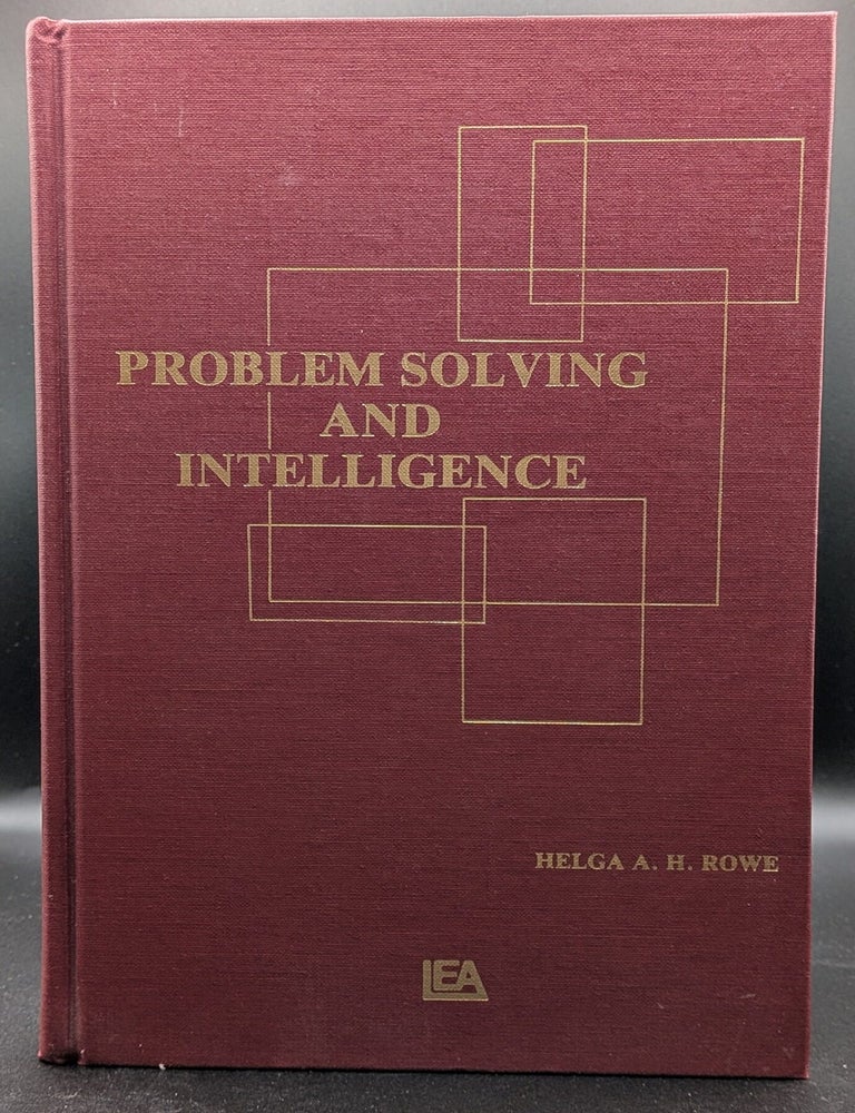 Item #006956 Problem Solving and Intelligence. Helga A. H. Rowe.