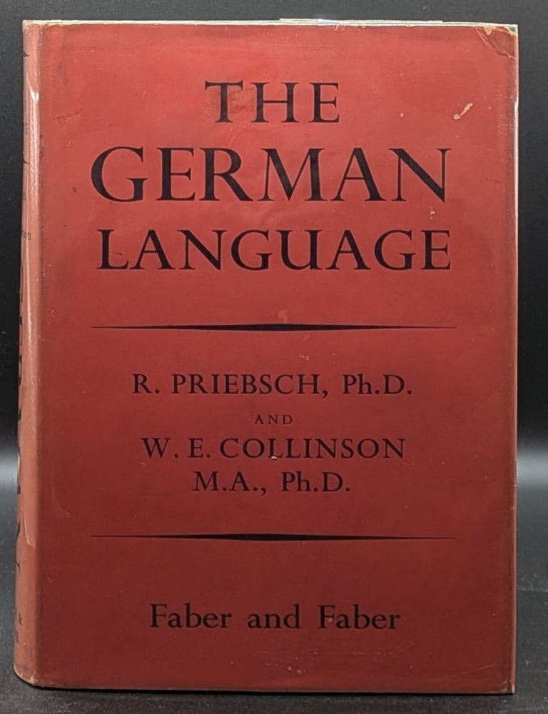 Item #006967 The German Language. R. Priebsch, W E. Collinson.