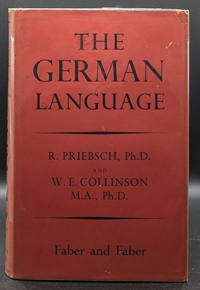 Item #006967 The German Language. R. Priebsch, W E. Collinson.