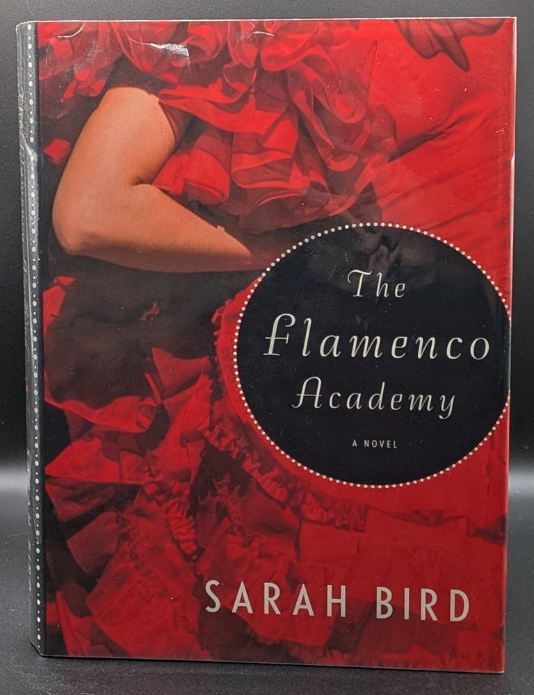 Item #007011 The Flamenco Academy. Sarah Bird.