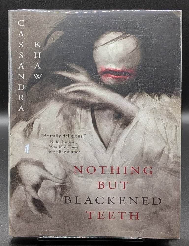 Item #007019 Nothing But Blackened Teeth. Cassandra Khaw.