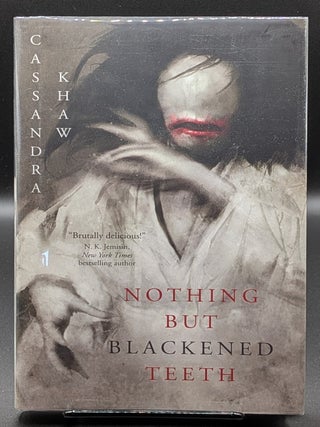 Item #007019 Nothing But Blackened Teeth. Cassandra Khaw