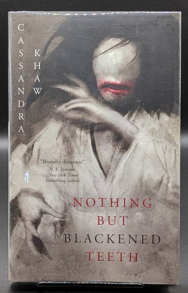 Item #007019 Nothing But Blackened Teeth. Cassandra Khaw.
