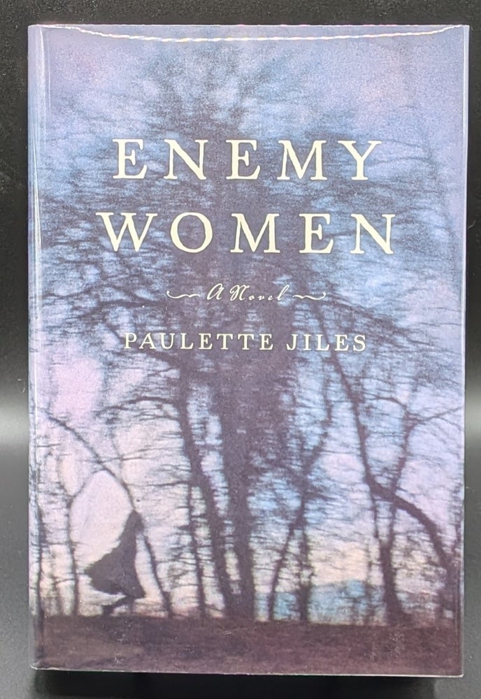 Item #007067 Enemy Women: A Novel. Paulette Jiles.