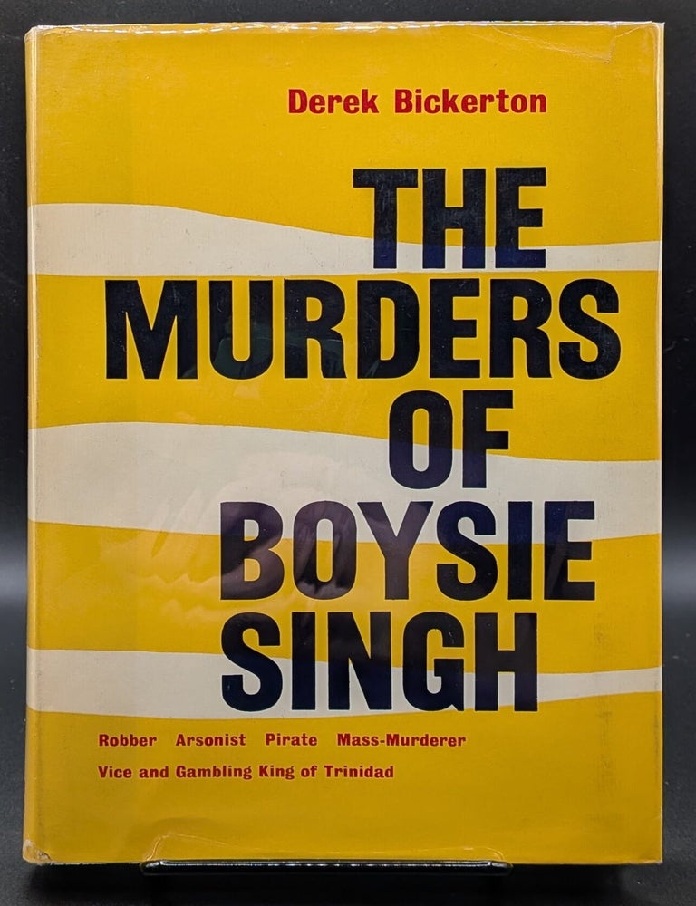 Item #007079 Murders of Boysie Singh. Derek Bickerton.