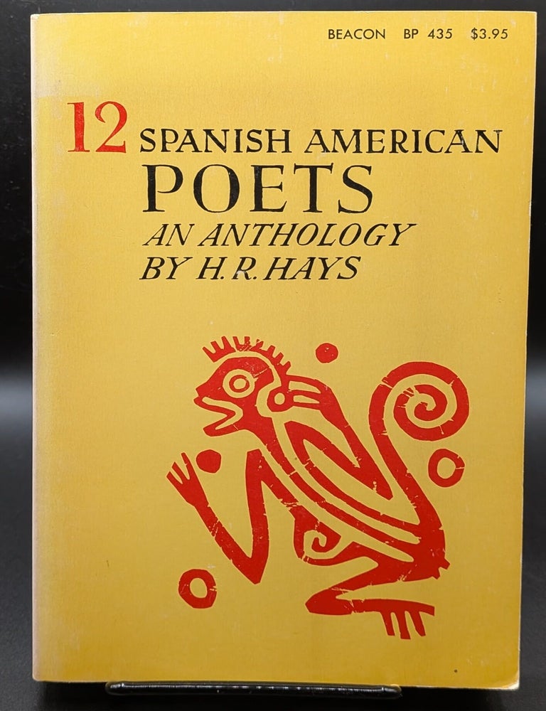 Item #007234 Twelve Spanish American Poets. H R. Hays, edt.