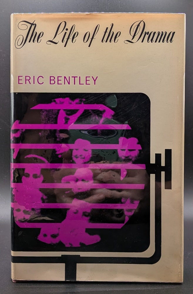 Item #007273 The Life of the Drama. Eric Bentley.