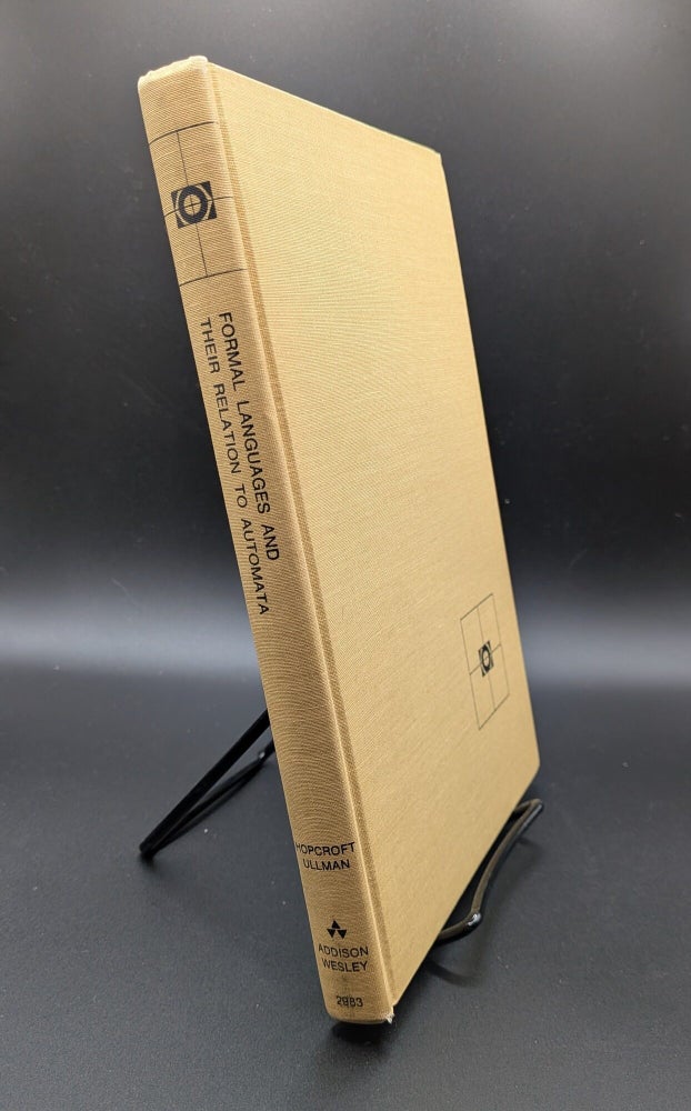 Item #007287 Formal Languages and Their Relation to Automata. John E. Hopcroft, Jeffrey D. Ullman.
