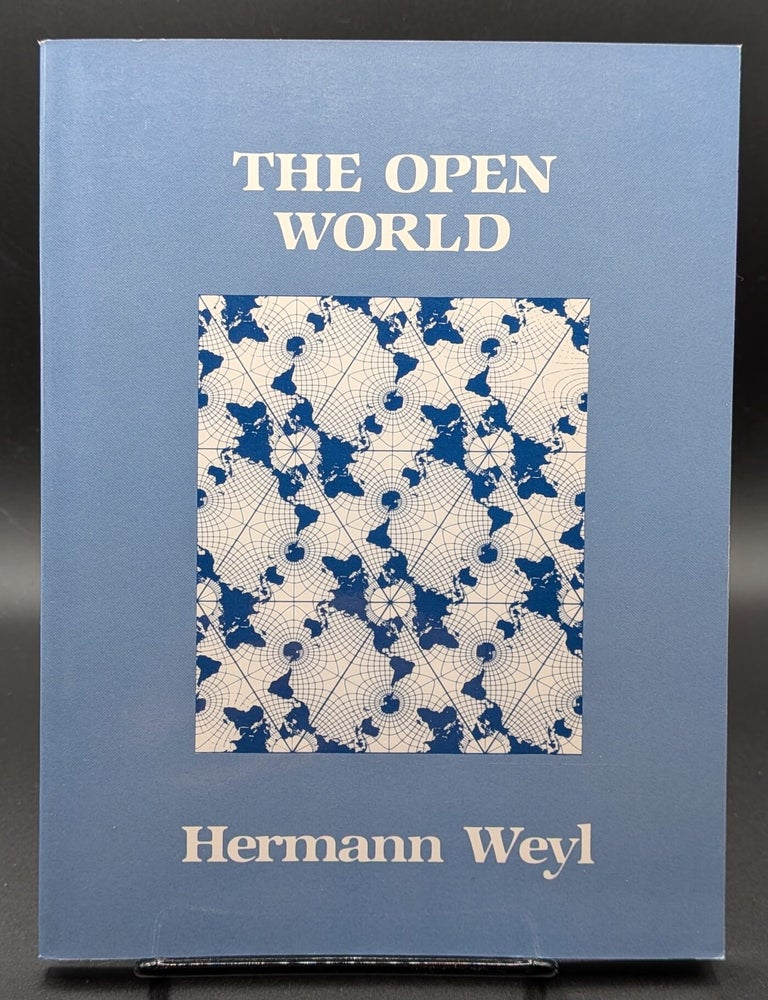 Item #007300 The Open World. Hermann Weyl.