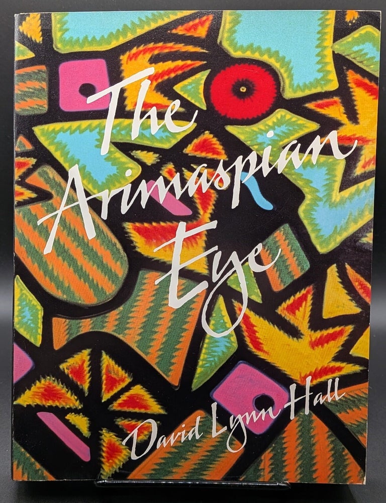 Item #007314 The Arimaspian Eye. David Lynn Hall.