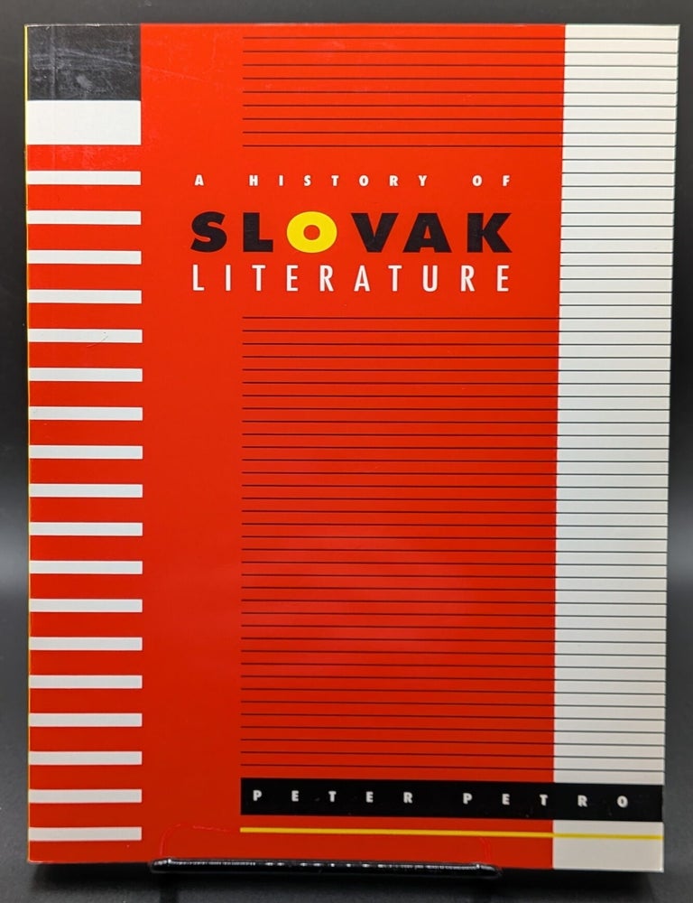 Item #007315 A History of Slovak Literature. Peter Petro.