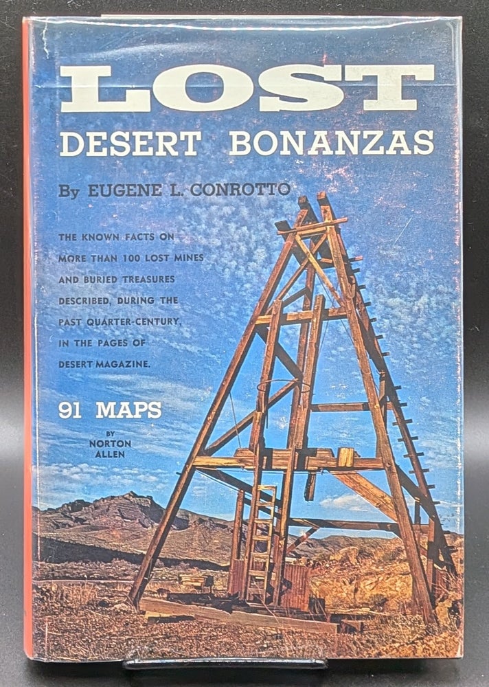 Item #007347 Lost Desert Bonanzas. Eugene L. Conrotto.