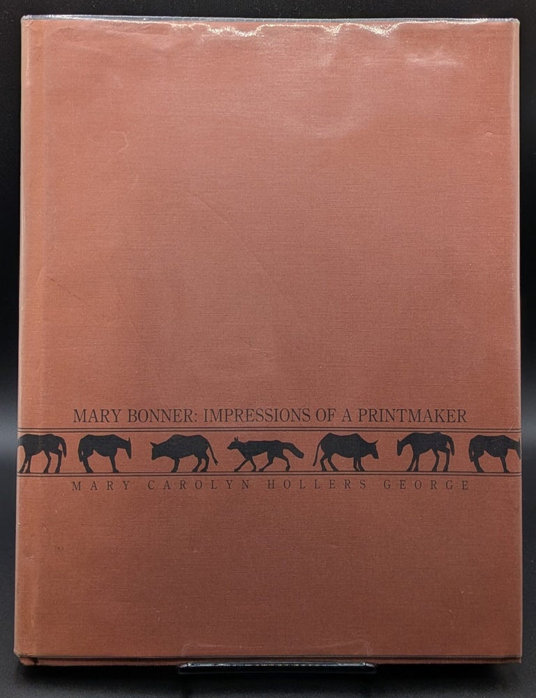 Item #007350 Mary Bonner: Impressions of a Printmaker. Mary Carolyn Hollers George.