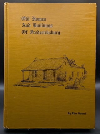 Old Homes and Buildings of Fredericksburg (1/2)