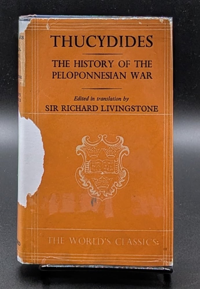 Item #007449 The History of the Peloponnesian War. Thucydides | Richard Livingstone, edited in translation.