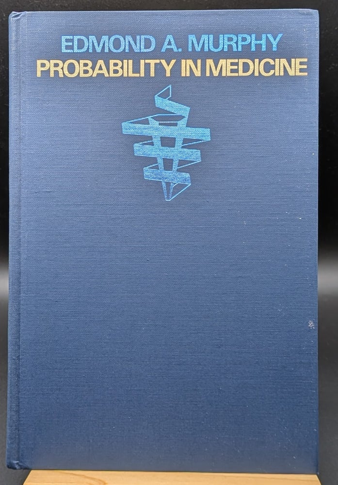 Item #008884 Probability in Medicine. Edmond A. Murphy.