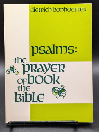Item #008889 Psalms: The Prayer Book of the Bible. Dietrich Bonhoeffer