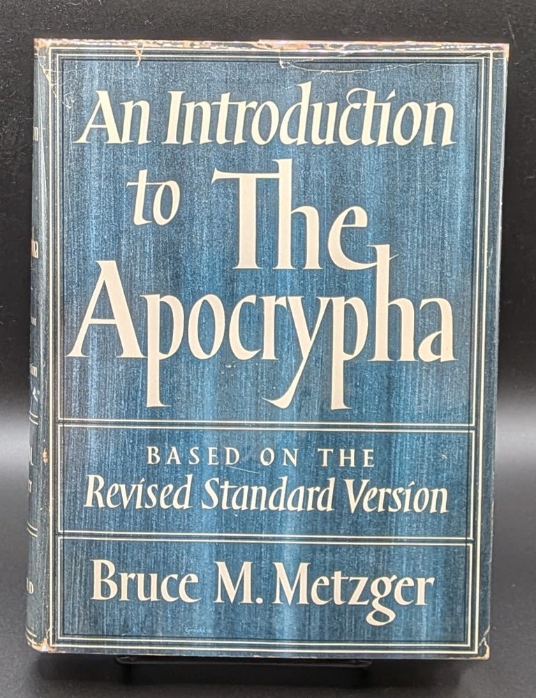 Item #008896 An Introduction to the Apocrypha. Bruce M. Metzger.