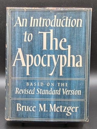 Item #008896 An Introduction to the Apocrypha. Bruce M. Metzger