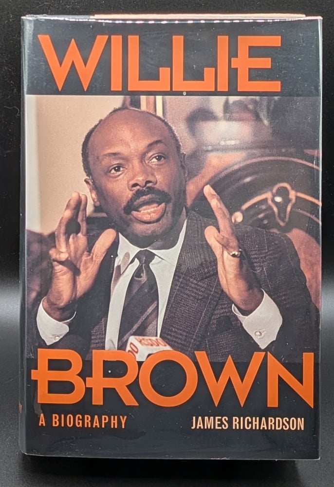 Item #008902 Willie Brown: A Biography. James Richardson.