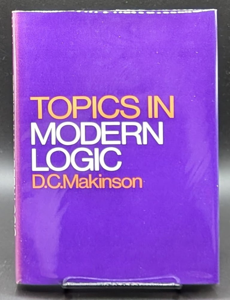Item #008950 Topics in Modern Logic. D C. Makinson.
