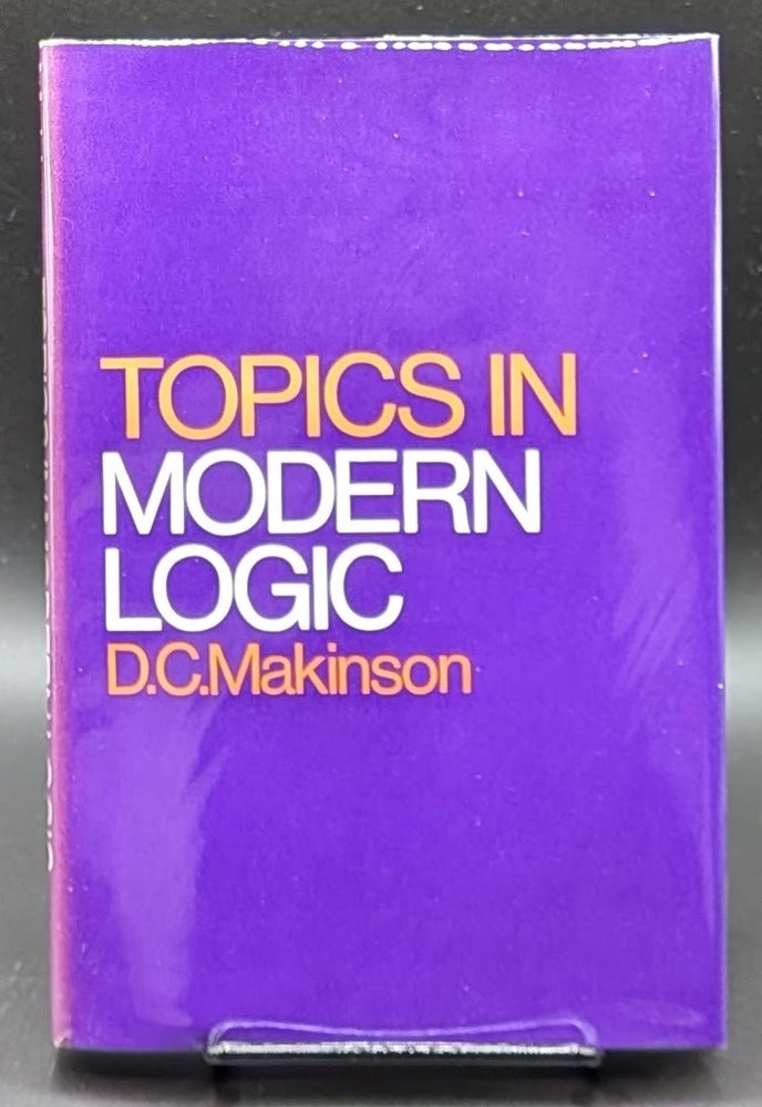 Item #008950 Topics in Modern Logic. D C. Makinson.