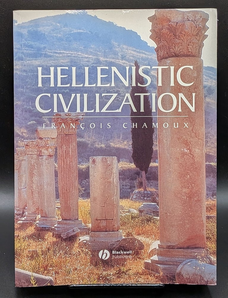 Item #008956 Hellenistic Civilization. Francois Chamoux.