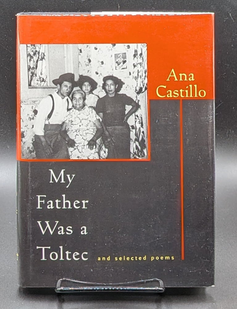 Item #008969 My Father Was a Toltec: And Selected Poems : 1973 1988. Ana Castillo.