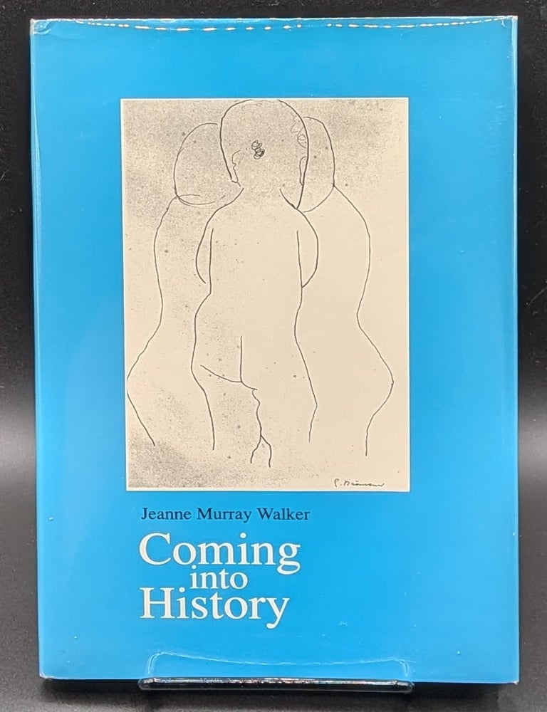Item #008987 Coming into History. Jeanne Murray Walker.