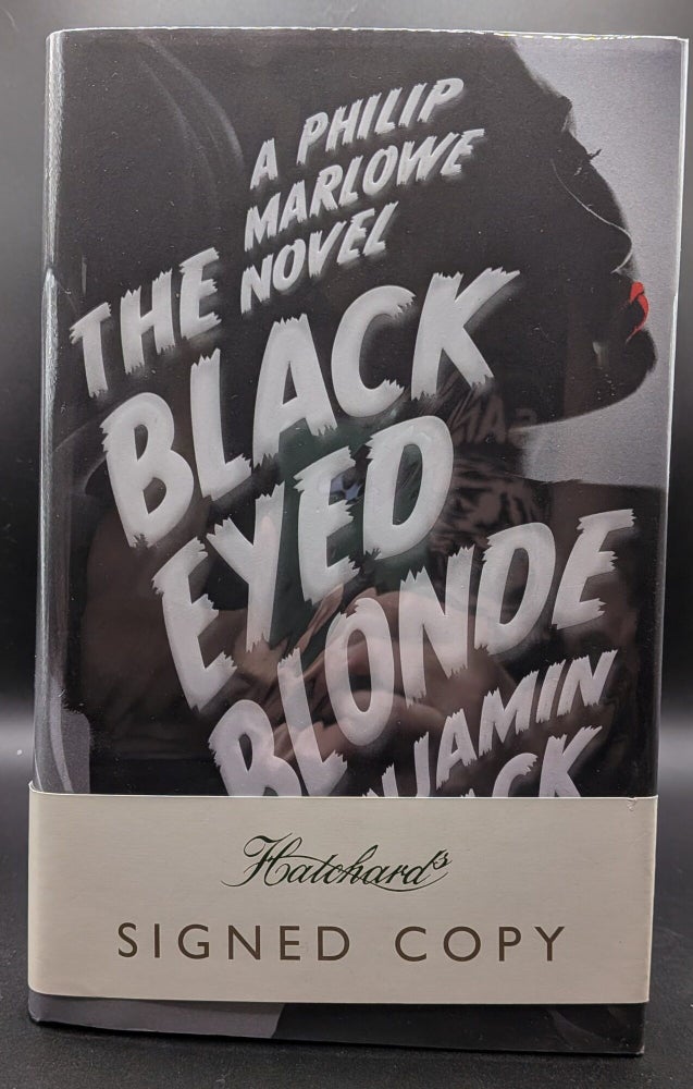 Item #008995 The Black Eyed Blonde: A Philip Marlowe Novel. Benjamin Black.