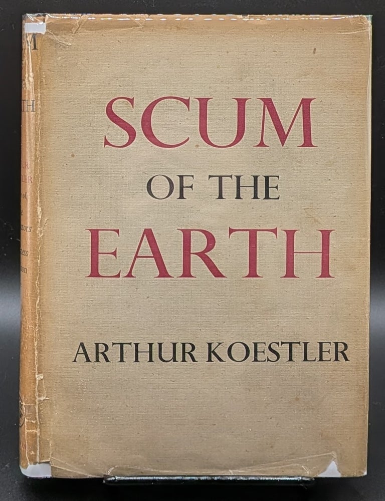 Item #009068 Scum of the Earth. Arthur Koestler.