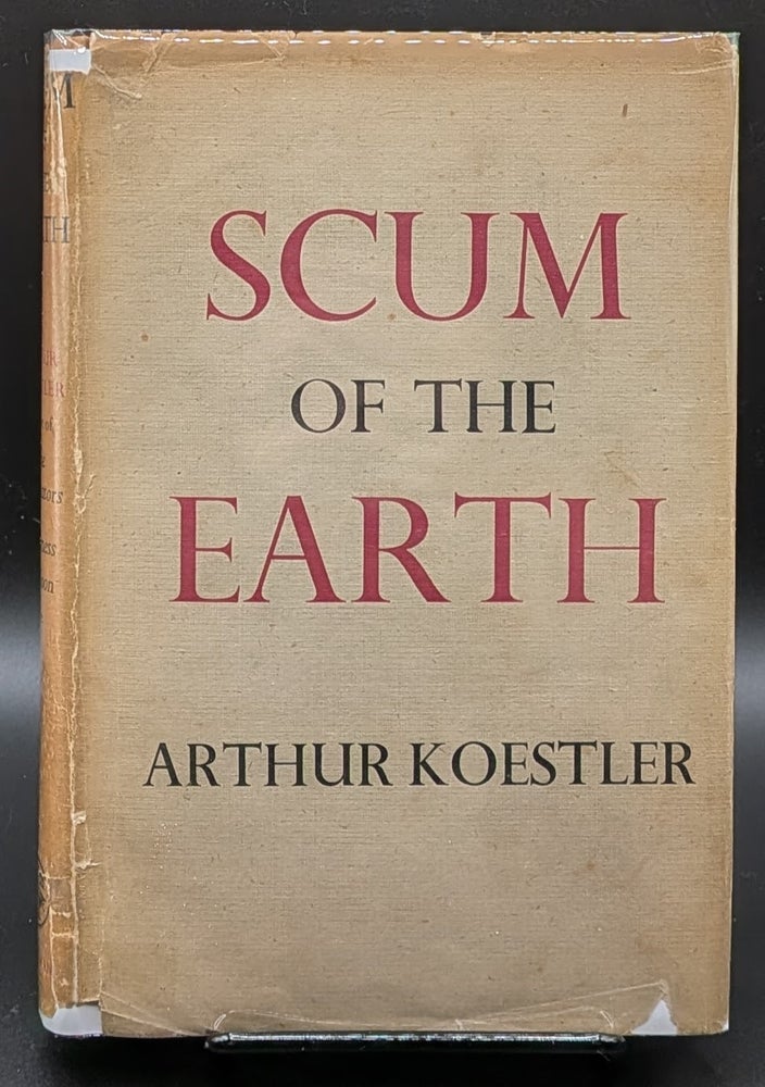 Item #009068 Scum of the Earth. Arthur Koestler.
