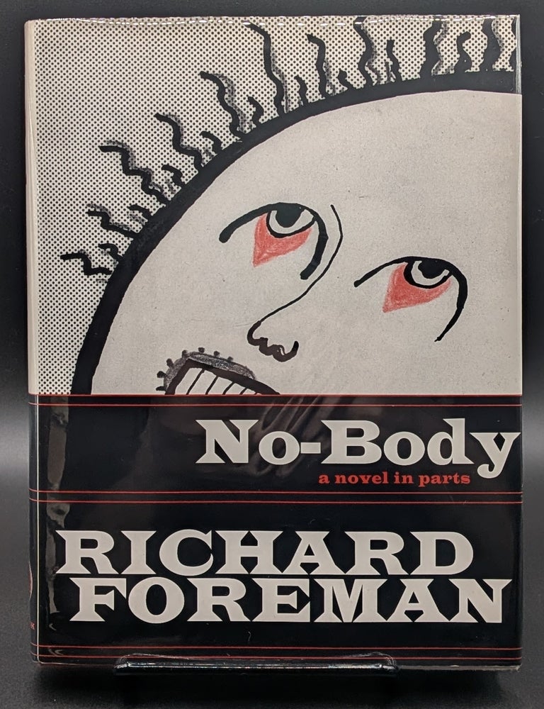 Item #009140 No-Body: A Novel in Parts. Richard Foreman.