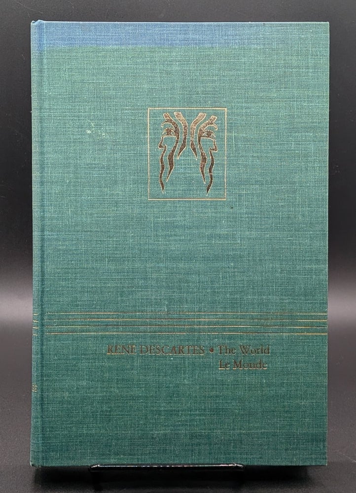 Item #009151 Le Monde, ou Traite de la Lumiere / The World. Rene Descartes | Michael Sean Mahoney, trans.