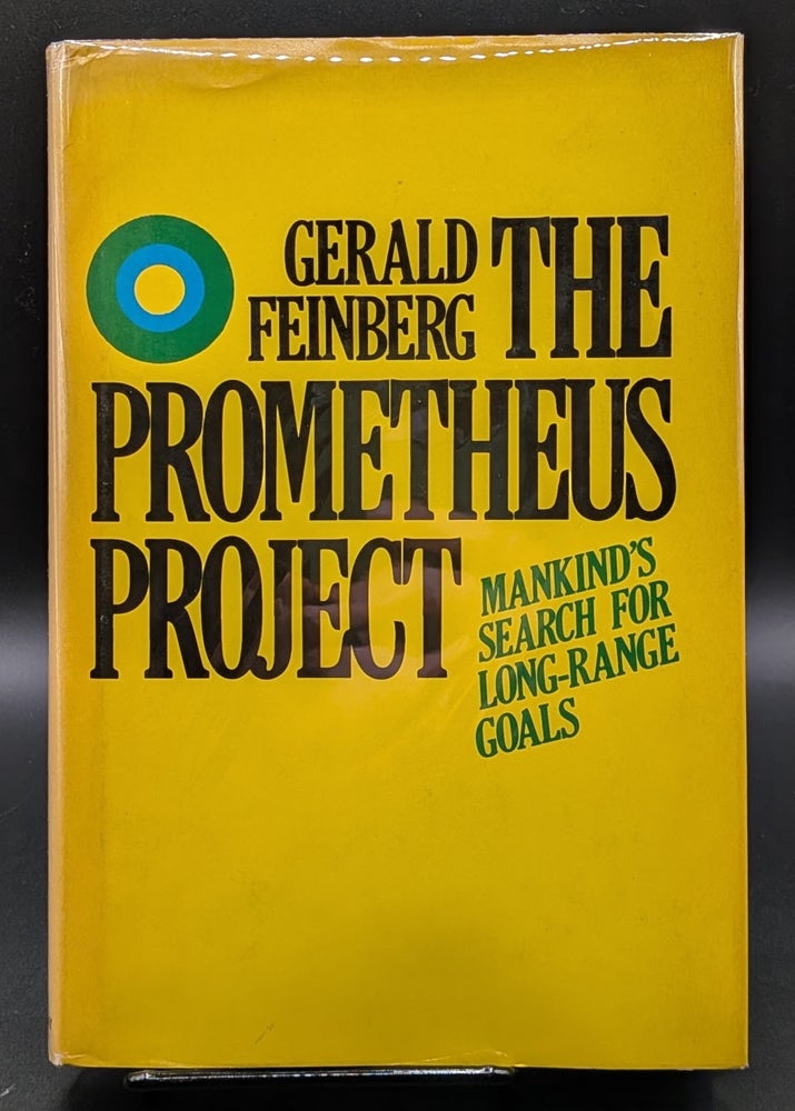 Item #009218 The Prometheus Project. Gerald Feinberg.