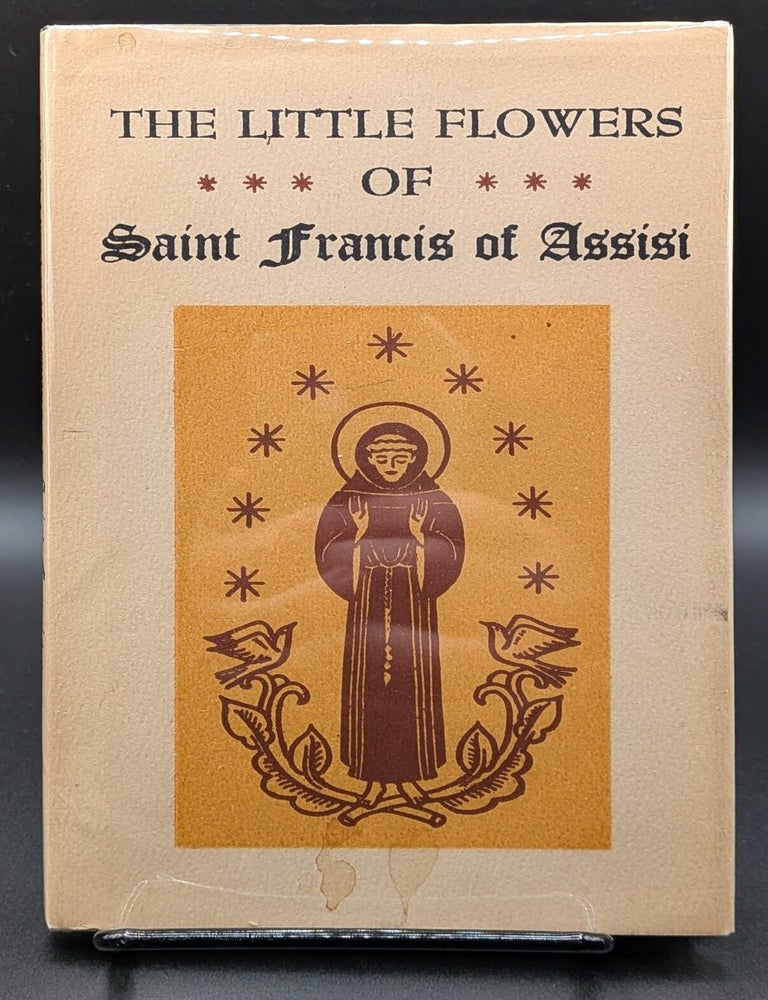 Item #009229 The Little Flowers of Saint Francis of Assisi. Saint Francis of Assisi.